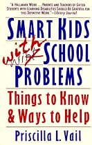Smart Kids with School Problems: Things to Know and Ways to Help