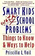 Smart Kids with School Problems: Things to Know and Ways to Help (Plume)