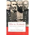 War in Kentucky: From Shiloh to Perryville by James Lee McDonough