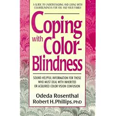 Coping with Colorblindness: Sound Helpful Strategies and Advice to Those Who Must Deal with Colorblindness Everyday