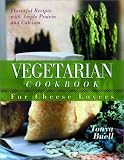 Vegetarian Cookbook for Cheese Lovers: For Cheese Lovers