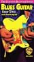 Blues Guitar, Step Two (The Ultimate Beginner Series) [VHS]
