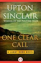 One Clear Call (The Lanny Budd Novels) One Clear Call (The Lanny Budd Novels)