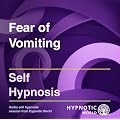 Fear of Vomiting Hypnosis CD: Overcome Your Vomiting Phobia with Self Help Hypnosis