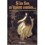 Si les f?es m'?taient cont?es : 140 contes de f?es de Charles Perrault ? Jean Cocteau book cover