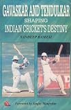 Gavaskar and Tendulkar Shaping Indian Cricket's Destiny