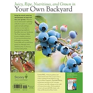 The Fruit Gardener's Bible: A Complete Guide to Growing Fruits and Nuts in the Home Garden