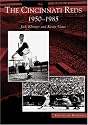 Cincinnati Reds: 1950-1985, The (OH) (Images of Baseball)