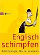 Englisch schimpfen: Beleidigungen, Fl�che, Sauereien