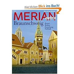 MERIAN Braunschweig extra: Die Lust am Reisen. Kunst, Kultur, Forschung, Fu�ball (MERIAN Hefte)
