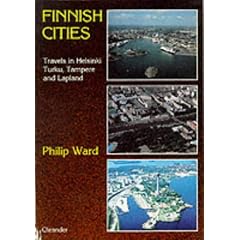 Finnish Cities: Travels in Helsinki, Turku, Tampere and Lapland (Oleander travel books)