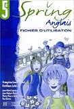 Spring : Anglais 5e (Fichier d utilisation)