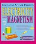 Electricity & Magnetism Pb (Fascinating Science Projects)