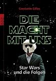 Die Macht mit uns. Star Wars und die Folgen