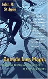 cover of Outside Lies Magic: Regaining History and Awareness in Everyday Places