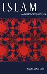 Islam and the Destiny of Man (Suny Series, Islam)