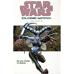 Star Wars: On the Fields of Battle: The Clone Wars (Star Wars Clone Wars)