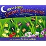Good Night, Sweet Butterflies: A Color Dreamland