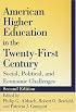 American Higher Education in the Twenty-First Century: Social, Political, and Economic Challenges