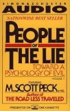 PEOPLE OF THE LIE VOL. 1 TOWARD A PSYCHOLOGY OF EVIL: Toward a Psychology of Evil