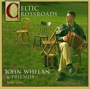 John Whelan - Celtic Crossroads - Zortam Music