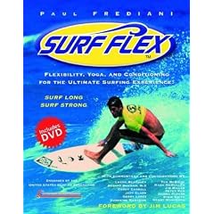 Surf Flex: Flexibility, Yoga and Conditioning for the Ultimate Surfing Experience (Sports Flex)