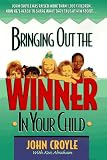 Bringing Out the Winner in Your Child
