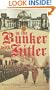 In the Bunker with Hitler: 23 July 1944 - 29 April 1945