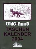 Wild und Hund Taschenkalender 2004
