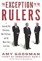 Exception to the Rulers, The: Exposing Oily Politicians, War Profiteers, and the Media That Love Them