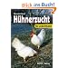 H�hnerzucht f�r jedermann. Handbuch f�r die Praxis