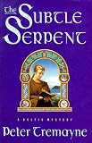 The Subtle Serpent: A Celtic Mystery (Sister Fidelma Mysteries)