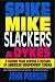 Spike, Mike, Slackers, & Dykes: A Guided Tour Across a Decade of American Independent Cinema