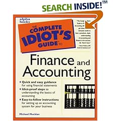 The Complete Idiot's Guide to Finance and Accounting (The Complete Idiot's Guide)