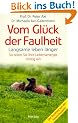 Vom Gl�ck der Faulheit: Lebensenergie richtig einteilen. Neue Techniken der Entspannung und Erholung