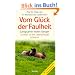 Vom Gl�ck der Faulheit: Lebensenergie richtig einteilen. Neue Techniken der Entspannung und Erholung