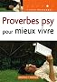 Proverbes psy pour mieux vivre