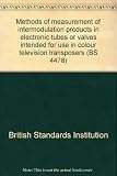 Methods of measurement of intermodulation products in electronic tubes or valves intended for use in colour television transposers