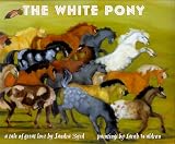 The White Pony: A Tale of Great Love