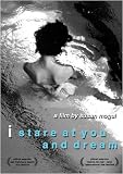 I Stare at You and Dream (Institutional Use)