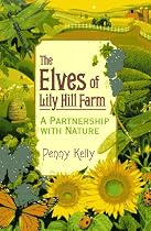 The Elves of Lily Hill Farm: A Partnership with Nature