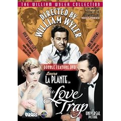 Directed By William Wyler & The Love Trap by 
