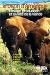 Le Bison d'Am�rique, �levage producti...