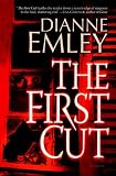 The First Cut: A Novel