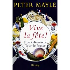 Vive la f�te!: Eine kulinarische Tour de France