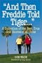 And Then Freddie Told Tiger . . . A Collection of the Best True Golf Stories of All Time