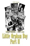 Little Orphan Boy Part II: Bobby's Adoption - A True Story