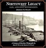Northwest Legacy : Sail, Steam and Motorships