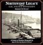 Northwest Legacy : Sail, Steam and Motorships
