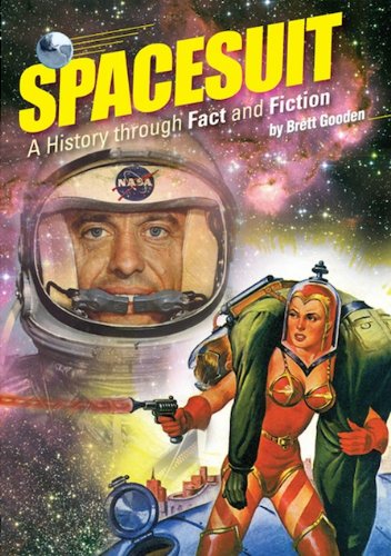 Spacesuit: A History through Fact and Fiction